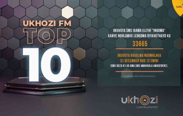 Ukhozi FM Announces The Top Ten Songs Of 2021