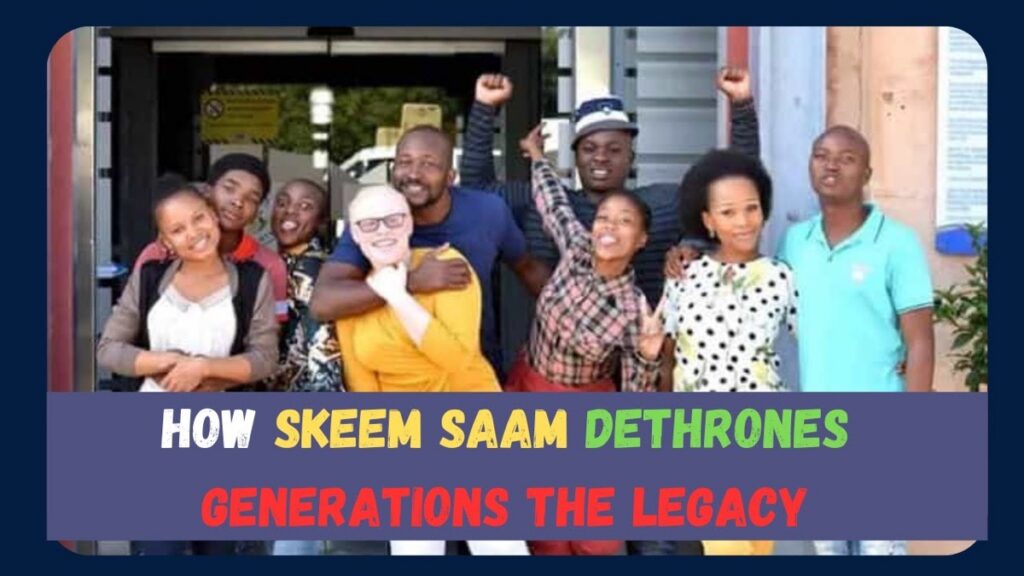 Skeem Saam Dethrones Generations: The Legacy