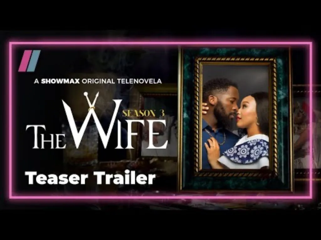 [WATCH] Showmax Drops The Wife’s Third And Final Season Trailer