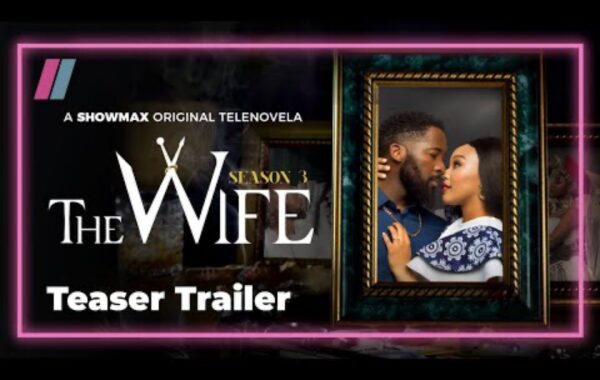 [WATCH] Showmax Drops The Wife’s Third And Final Season Trailer