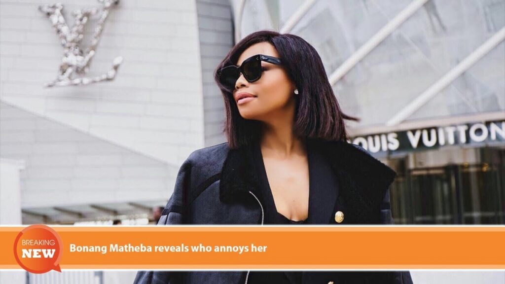 Bonang Reveals Who Annoys Her