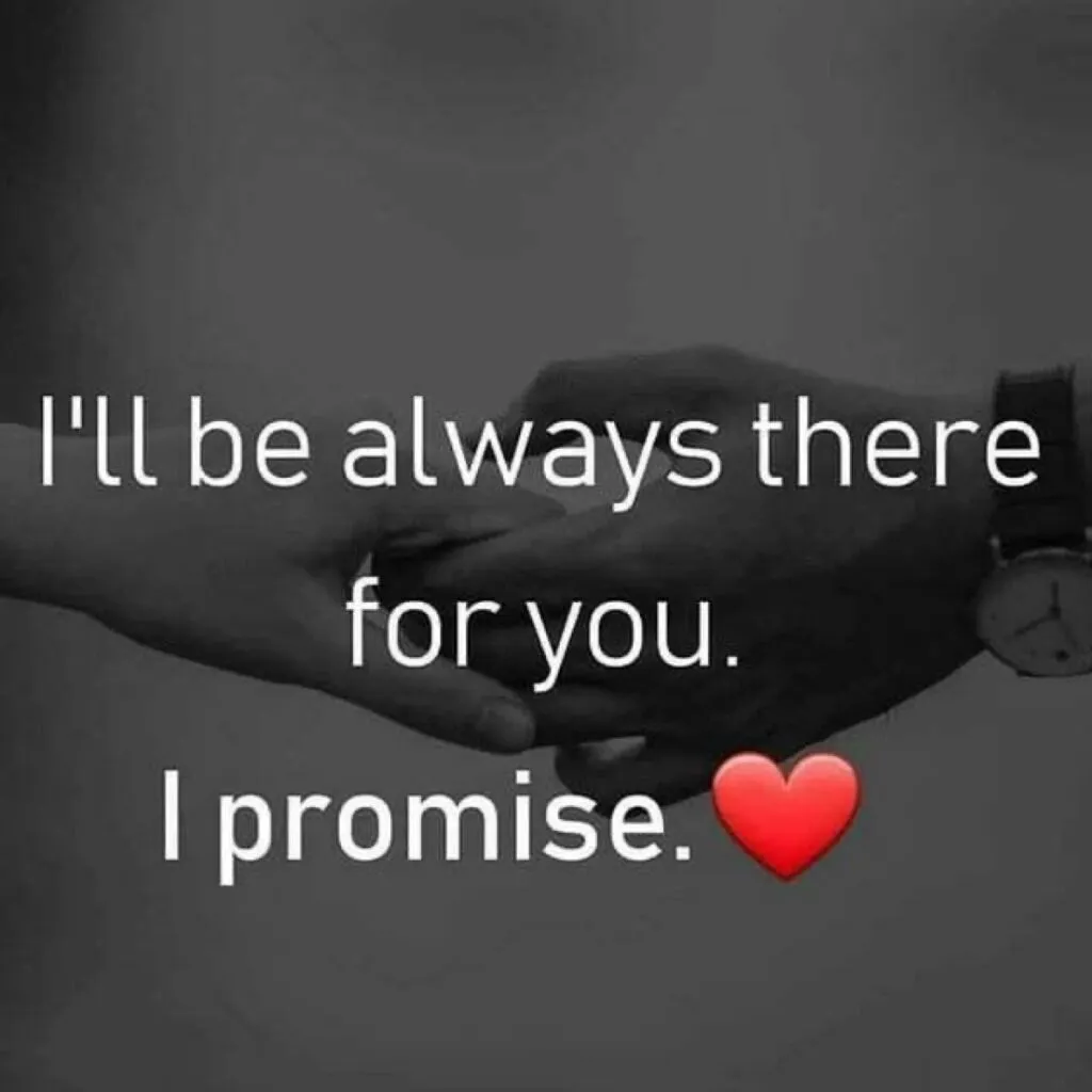 “I’ll Always Be There For You”