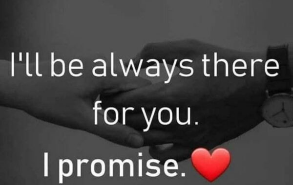 “I’ll Always Be There For You”