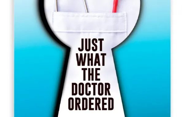 They’re Just What The Doctor Ordered