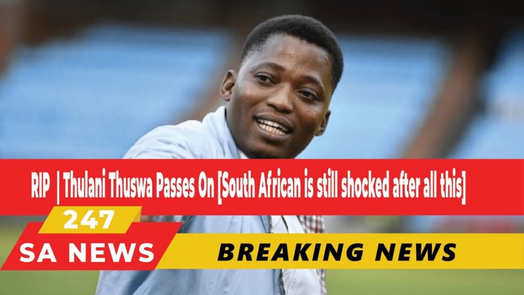 Thulani Thuswa Passes On