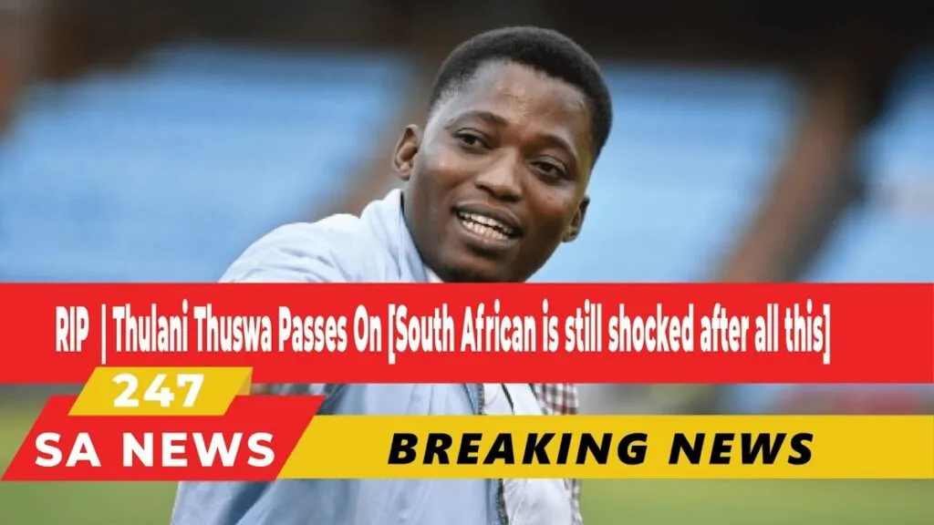 Thulani Thuswa Passes On