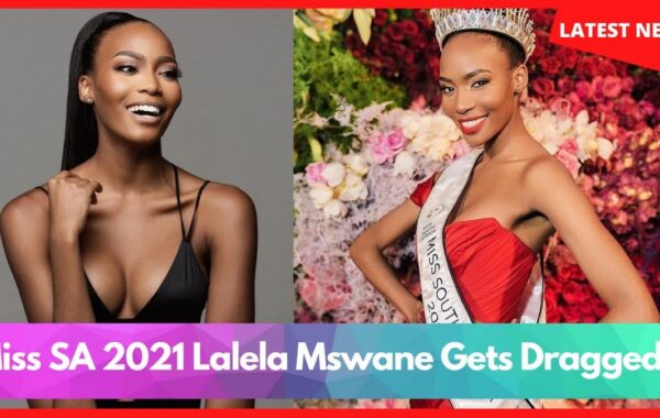 Miss SA Lalela Mswane Gets Dragged
