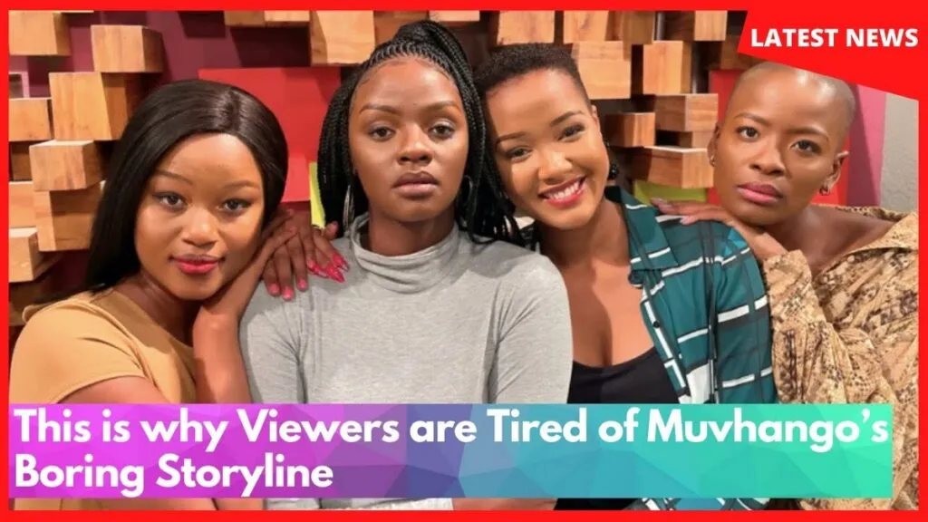 Viewers Are Tired Of Muvhango’s Boring Storyline