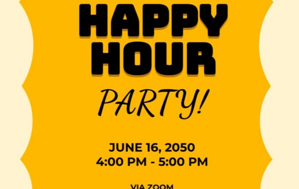 You’re Invited To Our Happy Hour (Virtually Speaking, Of Course)