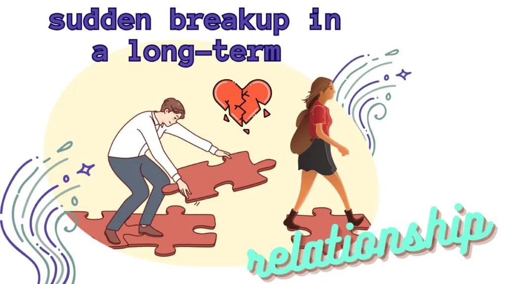 Unexpected Break Ups