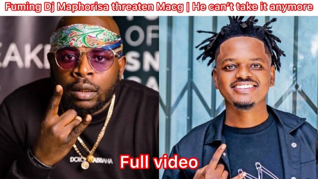 DJ Maphorisa Threatens To Beat MacG