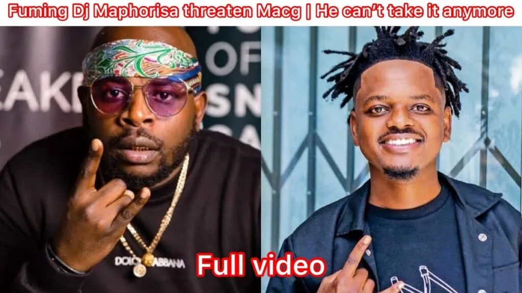 DJ Maphorisa Threatens To Beat MacG