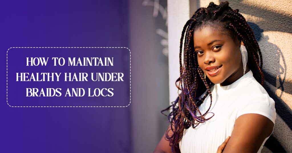 #ZAlebsBeauty – How to maintain braids for longer