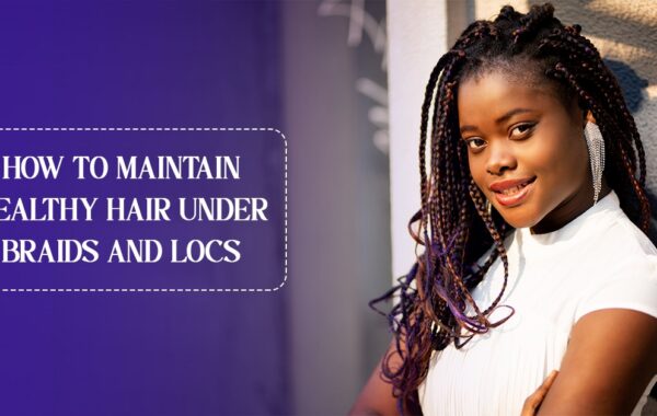 #ZAlebsBeauty – How to maintain braids for longer