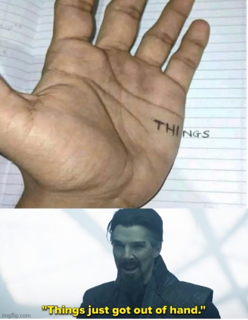 Things Got Out of Hand