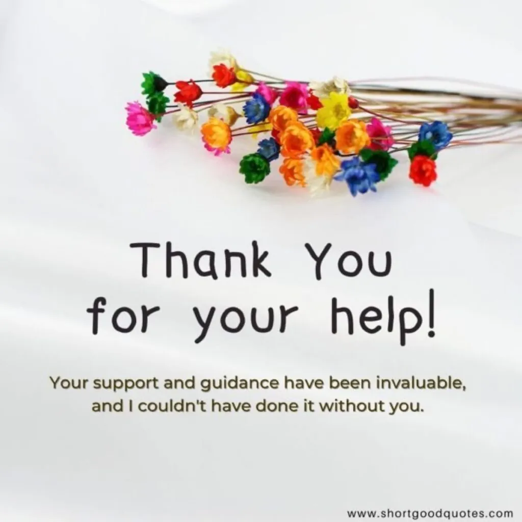 Thanks For Your Help!