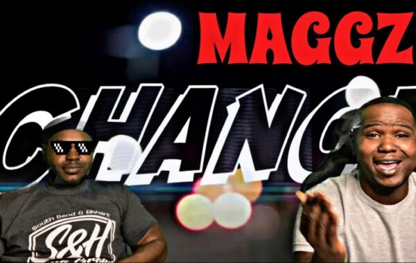 Maggz: I’m about change