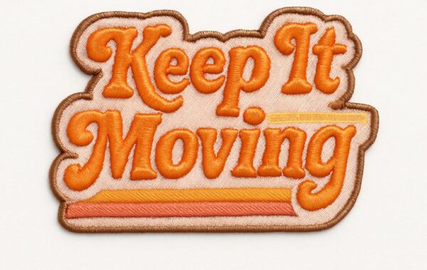 ‘Keep It Moving!’