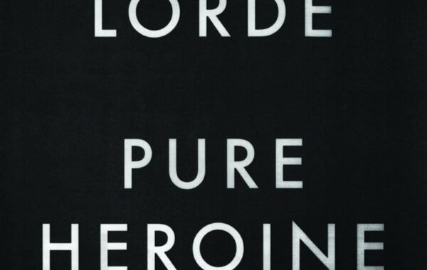 Album review: Pure Heroine by Lorde