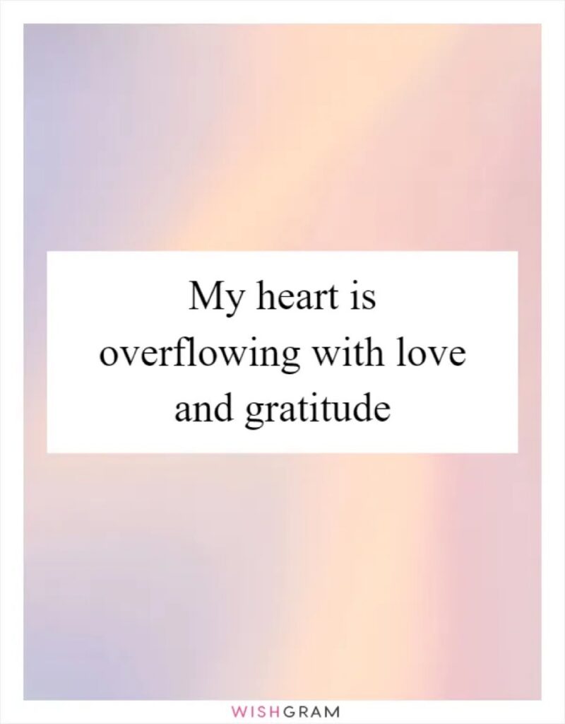 “My Heart Is Overflowing With Gratitude”