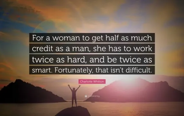 She’s Had To Work Twice As Hard