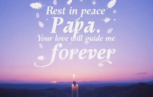 “Rest In Peace Papa”