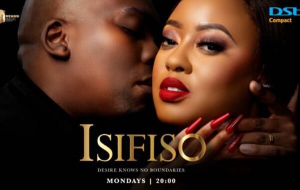Mzansi Magic Revitalises Monday Nights With Its Thrilling Drama Isifiso